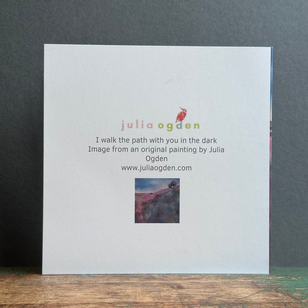 Julia Ogden G/Card - I Walk the Path with You in the Dark